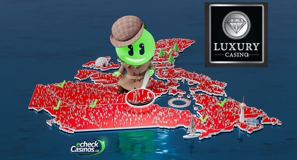 Sparky our eCheck mascot looking at Canadian landscape with a magnifying glass. Luxury Casino logo in the background.