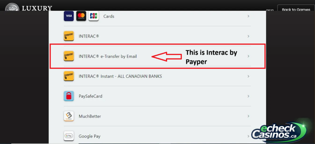 Luxury casino deposit screen where different versions of Interac are  shown. Payper is clearly indicated.