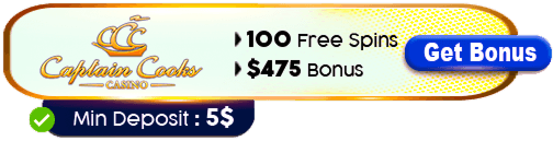 Captain Cooks Casino - 100 Free Spins, $475 Bonus, Min Deposit: 5$