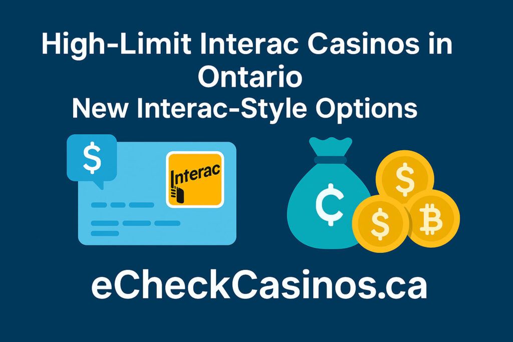 High limit Interac Casinos in Ontario - eCheckCasinos.ca